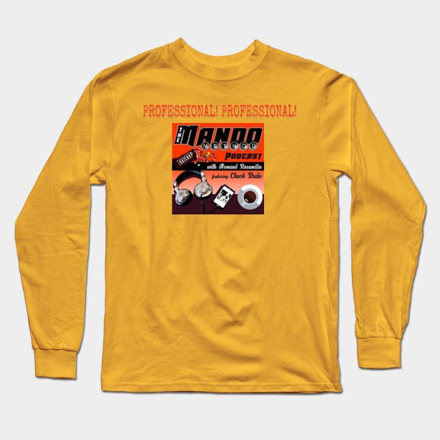 The Mando Method Podcast - Professional Long Sleeve T-Shirt by Project Entertainment Network